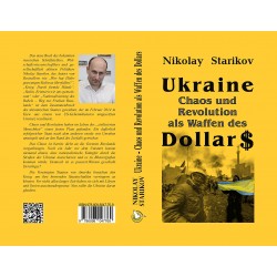 "Ukraine. Chaos und Revolution als Waffen des Dollars" • Nikolay Starikov